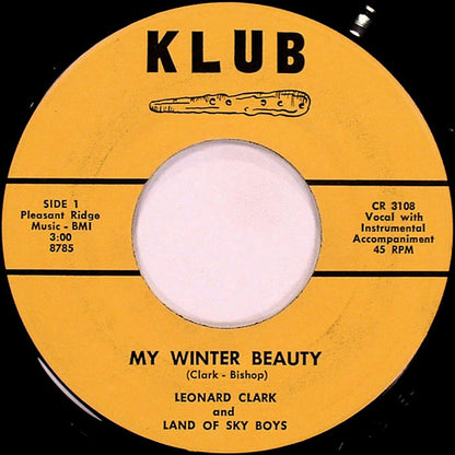 Leonard Clark And Land Of Sky Boys* : My Winter Beauty / Come To Your Tommy Now (7")