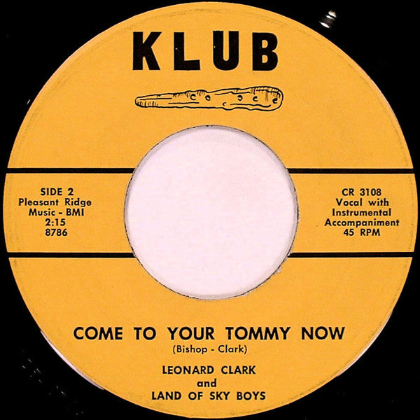 Leonard Clark And Land Of Sky Boys* : My Winter Beauty / Come To Your Tommy Now (7")