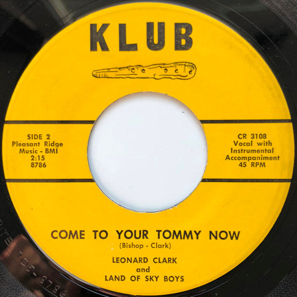 Leonard Clark And Land Of Sky Boys* : My Winter Beauty / Come To Your Tommy Now (7")