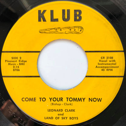 Leonard Clark And Land Of Sky Boys* : My Winter Beauty / Come To Your Tommy Now (7")