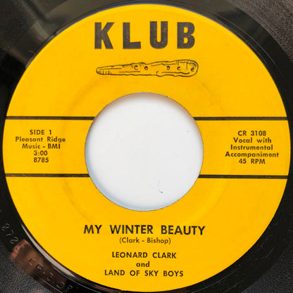 Leonard Clark And Land Of Sky Boys* : My Winter Beauty / Come To Your Tommy Now (7")