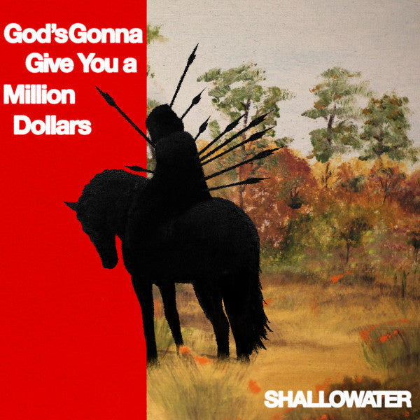 Shallowater : God's Gonna Give You a Million Dollars (LP, Album, Ltd, Red)