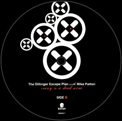 The Dillinger Escape Plan With Mike Patton : Irony Is A Dead Scene (12", EP, RE)